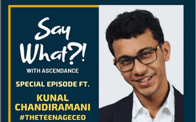 Say What with Ascendance – Special Edition with Kunal Chandiramani  (4 June 2020)