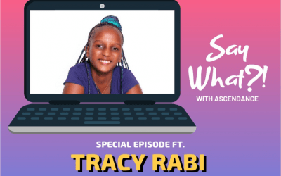 Say What with Ascendance : Special Edition with Tracy Rabi , 26 July 2020