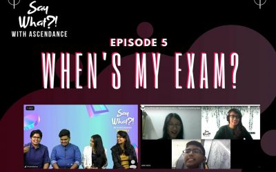 Say What with Ascendance : S2E5 :  When’s My Exam? , 1 Nov 2020