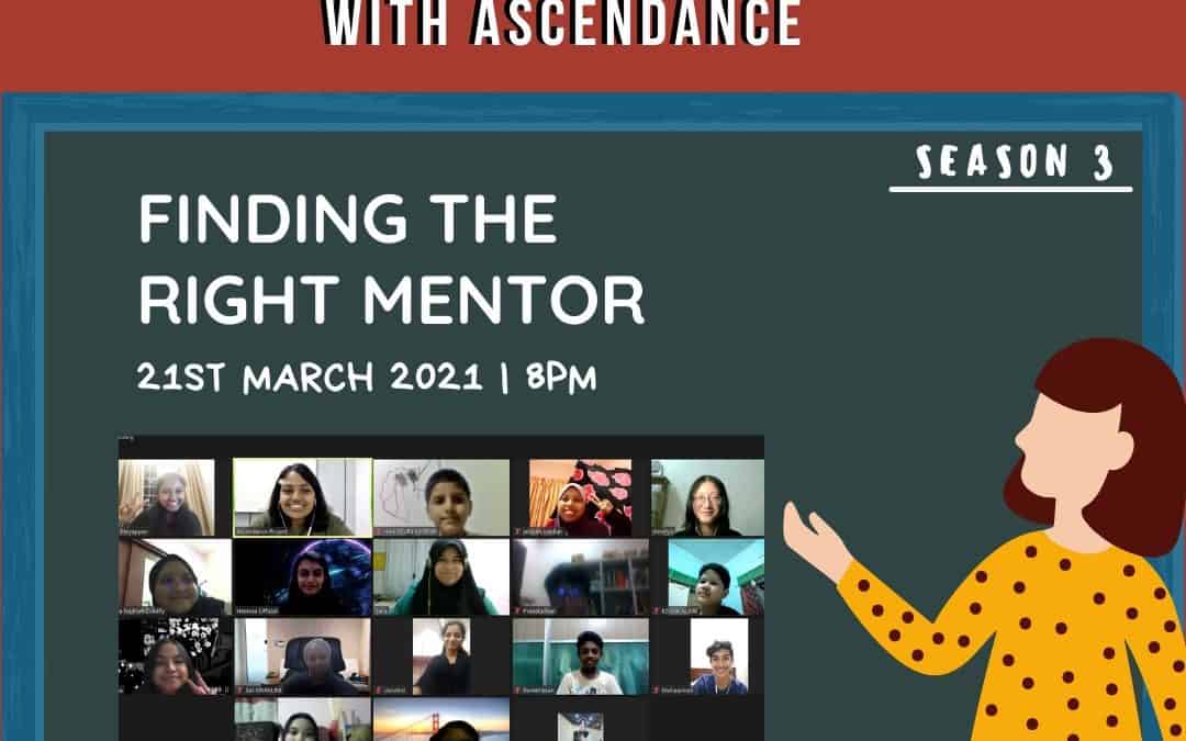 Say What with Ascendance: Finding The Right Mentor , 21 Mar 2021