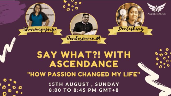 Say What with Ascendance: How Passion Changed My Life , 15 Aug 2021